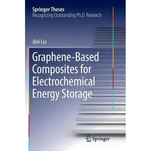 Springer Theses Graphene-Based Composites for Electrochemical Energy Storage, (Paperback)