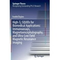 thumbnail image 1 of Springer Theses High-Tc Squids for Biomedical Applications: Immunoassays, Magnetoencephalography, and Ultra-Low Field Magnetic Resonance, (Paperback), 1 of 1
