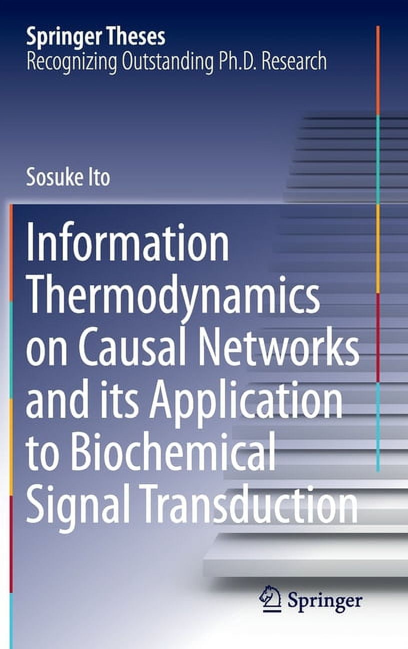 Springer Theses Information Thermodynamics on Causal Networks and Its Application to Biochemical Signal Transduction, (Hardcover)