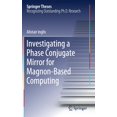 thumbnail image 1 of Springer Theses Investigating a Phase Conjugate Mirror for Magnon-Based Computing, (Hardcover), 1 of 1