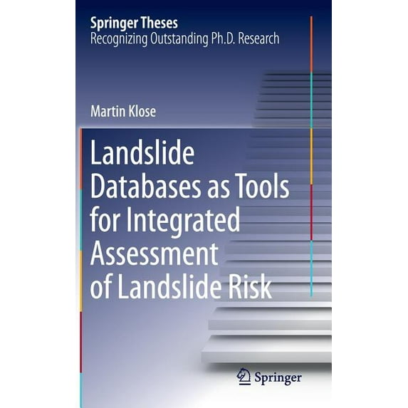 Springer Theses Landslide Databases as Tools for Integrated Assessment of Landslide Risk, (Hardcover)