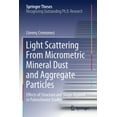 thumbnail image 1 of Springer Theses Light Scattering from Micrometric Mineral Dust and Aggregate Particles: Effects of Structure and Shape Applied to Paleoc, (Paperback), 1 of 1