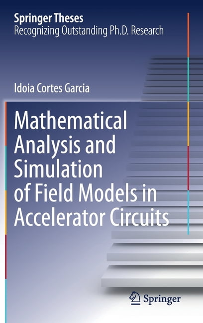 Springer Analysis Springer Theses Mathematical Analysis and Simulation of Field Models in ...