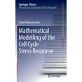 thumbnail image 1 of Springer Theses Mathematical Modelling of the Cell Cycle Stress Response, (Hardcover), 1 of 1