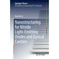 thumbnail image 1 of Springer Theses Nanostructuring for Nitride Light-Emitting Diodes and Optical Cavities, (Hardcover), 1 of 1