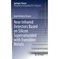 thumbnail image 1 of Springer Theses Near Infrared Detectors Based on Silicon Supersaturated with Transition Metals, (Hardcover), 1 of 1