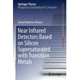 thumbnail image 1 of Springer Theses Near Infrared Detectors Based on Silicon Supersaturated with Transition Metals, (Paperback), 1 of 1