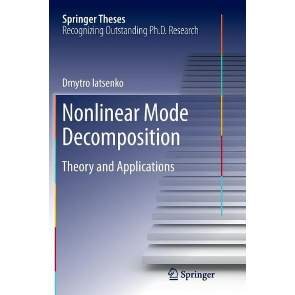 Springer Theses Nonlinear Mode Decomposition: Theory and Applications, (Paperback)