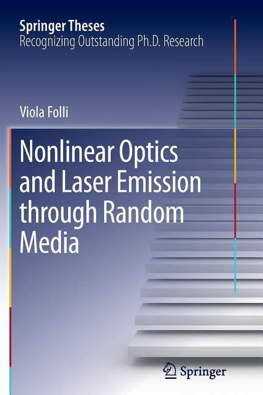 Springer Theses Nonlinear Optics and Laser Emission Through Random Media, (Paperback)