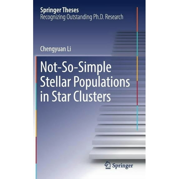 Springer Theses Not-So-Simple Stellar Populations in Star Clusters, (Hardcover)
