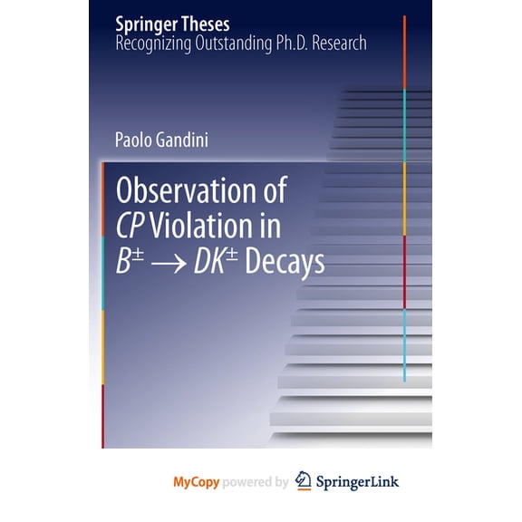 Springer Theses Observation of Cp Violation in B Dk Decays, (Hardcover)