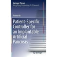 thumbnail image 1 of Springer Theses Patient-Specific Controller for an Implantable Artificial Pancreas, (Hardcover), 1 of 1
