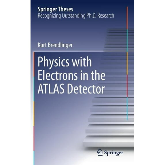 Springer Theses Physics with Electrons in the Atlas Detector, (Hardcover)