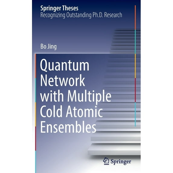 Springer Theses Quantum Network with Multiple Cold Atomic Ensembles, (Hardcover)