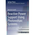 thumbnail image 1 of Springer Theses Reactive Power Support Using Photovoltaic Systems: Techno-Economic Analysis and Implementation Algorithms, (Paperback), 1 of 1