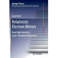thumbnail image 1 of Springer Theses Relativistic Electron Mirrors: From High Intensity Laser-Nanofoil Interactions, (Paperback), 1 of 1
