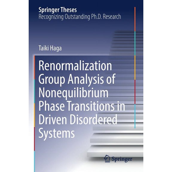 Springer Theses Renormalization Group Analysis of Nonequilibrium Phase Transitions in Driven Disordered Systems, (Paperback)