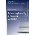 thumbnail image 1 of Springer Theses Rethinking Causality in Quantum Mechanics, (Paperback), 1 of 1