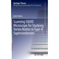 thumbnail image 1 of Springer Theses Scanning Squid Microscope for Studying Vortex Matter in Type-II Superconductors, (Hardcover), 1 of 1