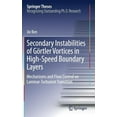 thumbnail image 1 of Springer Theses Secondary Instabilities of GÃ¶rtler Vortices in High-Speed Boundary Layers: Mechanisms and Flow Control on Laminar-Turbul, (Hardcover), 1 of 1