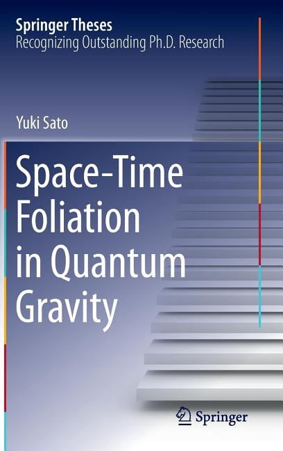 Springer Theses Space-Time Foliation in Quantum Gravity, (Hardcover ...