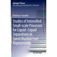 thumbnail image 1 of Springer Theses Studies of Intensified Small-Scale Processes for Liquid-Liquid Separations in Spent Nuclear Fuel Reprocessing, (Hardcover), 1 of 1