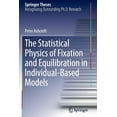 thumbnail image 1 of Springer Theses The Statistical Physics of Fixation and Equilibration in Individual-Based Models, (Paperback), 1 of 1