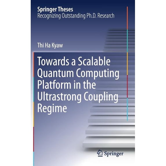 Springer Theses Towards a Scalable Quantum Computing Platform in the ...