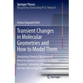 thumbnail image 1 of Springer Theses Transient Changes in Molecular Geometries and How to Model Them: Simulating Chemical Reactions of Metal Complexes in Sol, (Paperback), 1 of 7