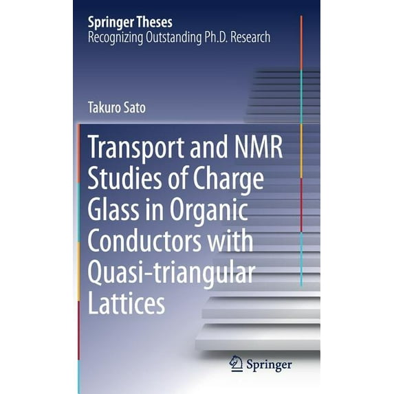 Springer Theses Transport and NMR Studies of Charge Glass in Organic Conductors with Quasi-Triangular Lattices, (Hardcover)