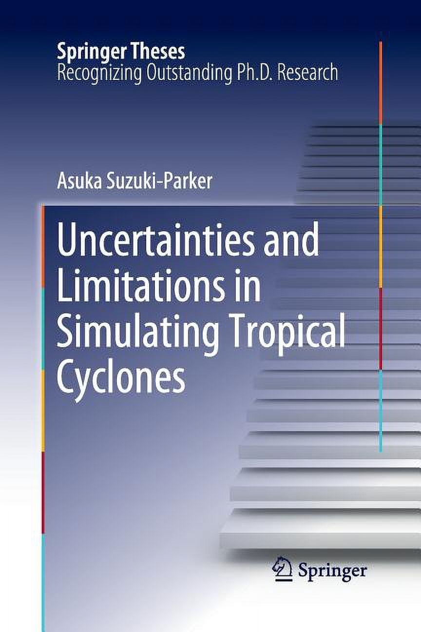 Springer Theses Uncertainties and Limitations in Simulating Tropical Cyclones, (Paperback)