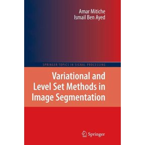 Springer Topics in Signal Processing Variational and Level Set Methods in Image Segmentation, Book 5, (Paperback)