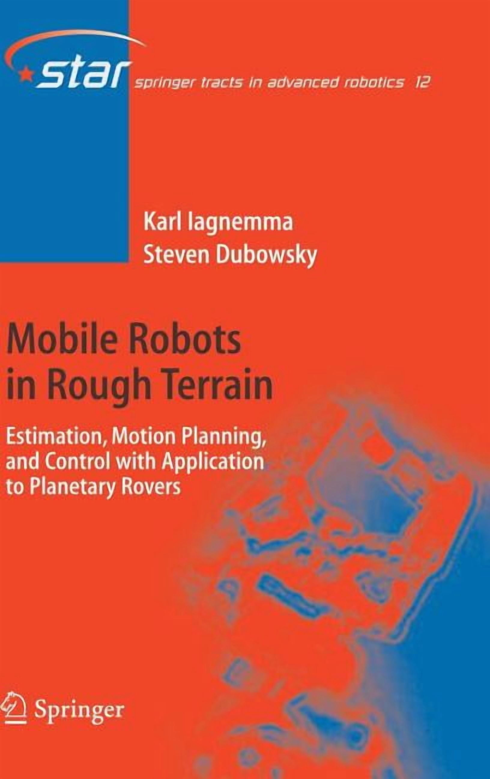 Springer Tracts in Advanced Robotics Mobile Robots in Rough Terrain ...