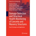 thumbnail image 1 of Springer Tracts in Civil Engineering Damage Detection and Structural Health Monitoring of Concrete and Masonry Structures: Novel Techniques and Applications, (Hardcover), 1 of 1