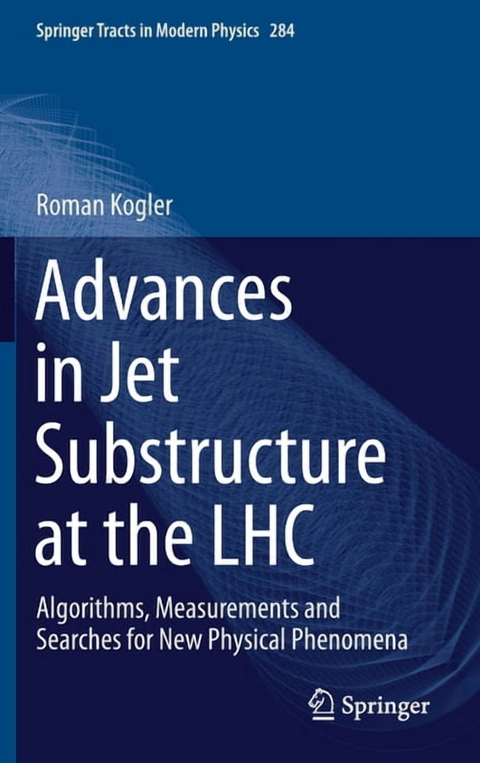 Springer Tracts in Modern Physics Advances in Jet Substructure at the ...