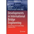 thumbnail image 1 of Springer Tracts on Transportation and Tr Developments in International Bridge Engineering: Selected Papers from Istanbul Bridge Conference 2018, Book 17, (Hardcover), 1 of 1