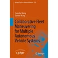 thumbnail image 1 of Springer Tracts in Advanced Robotics Collaborative Fleet Maneuvering for Multiple Autonomous Vehicle Systems, Book 150, (Hardcover), 1 of 1