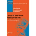 thumbnail image 1 of Springer Tracts in Advanced Robotics Control of Interactive Robotic Interfaces: A Port-Hamiltonian Approach, Book 29, (Hardcover), 1 of 1