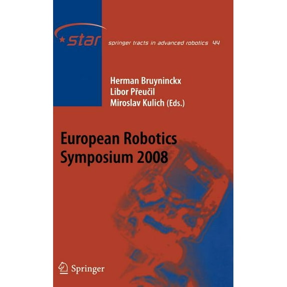 Springer Tracts in Advanced Robotics European Robotics Symposium 2008, Book 44, (Hardcover)