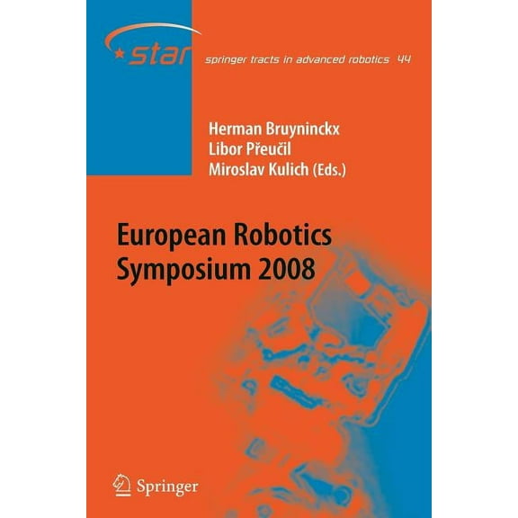 Springer Tracts in Advanced Robotics European Robotics Symposium 2008, Book 44, (Paperback)