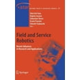 thumbnail image 1 of Springer Tracts in Advanced Robotics Field and Service Robotics: Recent Advances in Research and Applications, Book 24, (Hardcover), 1 of 1
