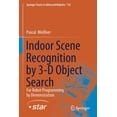 thumbnail image 1 of Springer Tracts in Advanced Robotics Indoor Scene Recognition by 3-D Object Search: For Robot Programming by Demonstration, Book 135, (Paperback), 1 of 1
