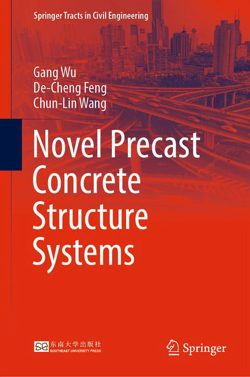 Springer Tracts in Civil Engineering Novel Precast Concrete Structure ...