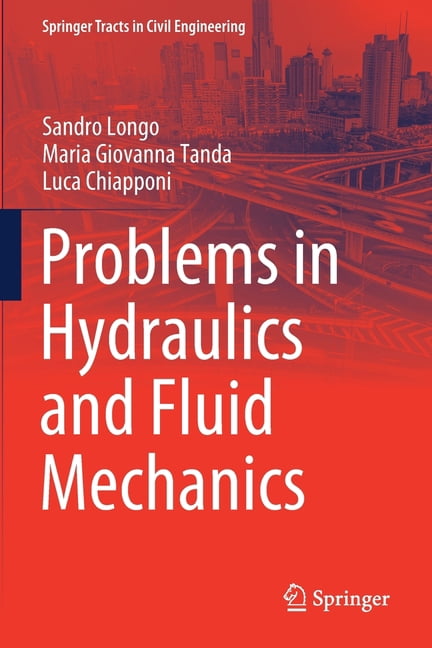 Springer Tracts in Civil Engineering Problems in Hydraulics and Fluid ...