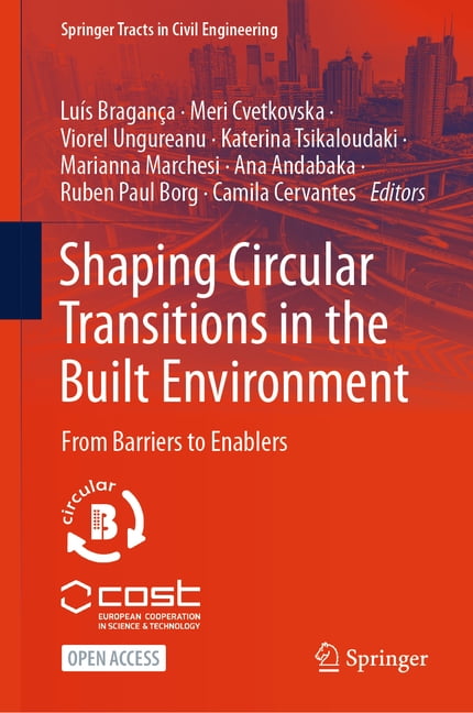Springer Tracts in Civil Engineering Shaping Circular Transitions in the Built Environment: From Barriers to Enablers, (Hardcover)