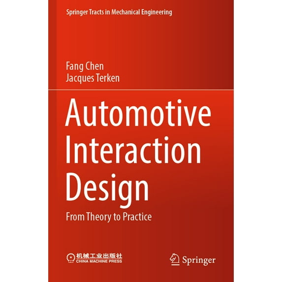 Springer Tracts in Mechanical Engineerin Automotive Interaction Design: From Theory to Practice, (Paperback)