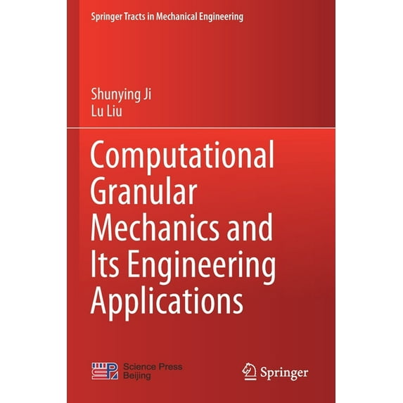 Springer Tracts in Mechanical Engineerin Computational Granular Mechanics and Its Engineering Applications, (Paperback)