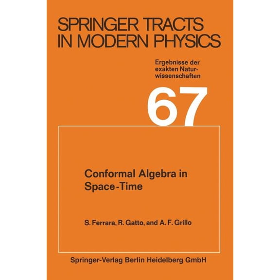 Springer Tracts in Modern Physics Conformal Algebra in Space-Time and Operator Product Expansion, Book 67, (Paperback)