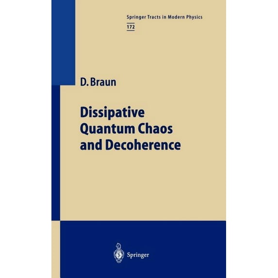 Springer Tracts in Modern Physics Dissipative Quantum Chaos and Decoherence, Book 172, (Hardcover)