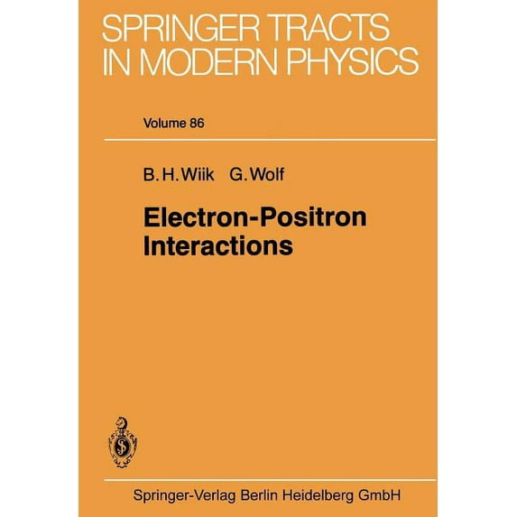 Springer Tracts in Modern Physics Electron-Positron Interactions, Book 86, (Paperback)